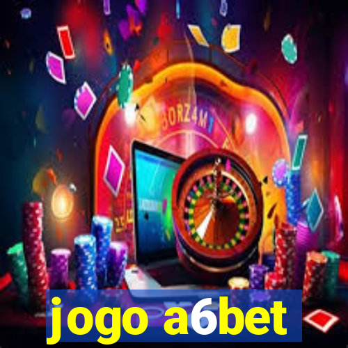 jogo a6bet